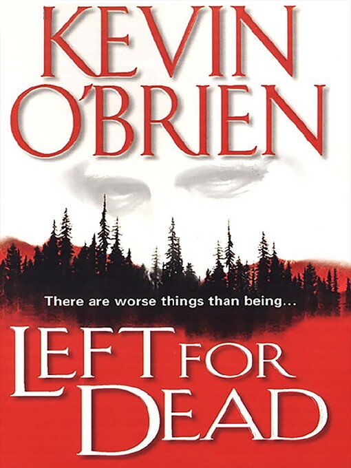 Title details for Left For Dead by Kevin O'Brien - Available